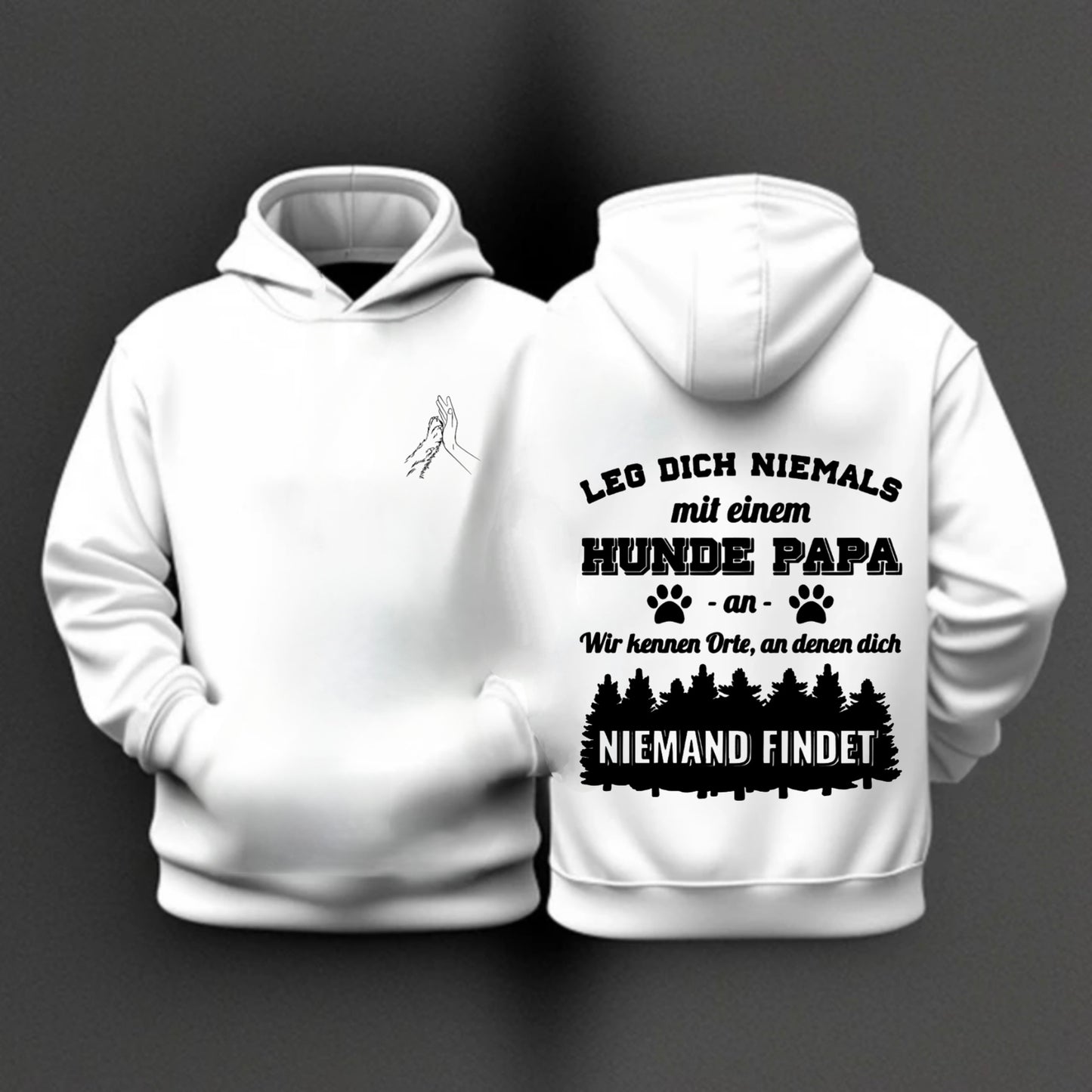 Hoodie mit Schriftzug Leg dich niemals mit Hund Papa an
