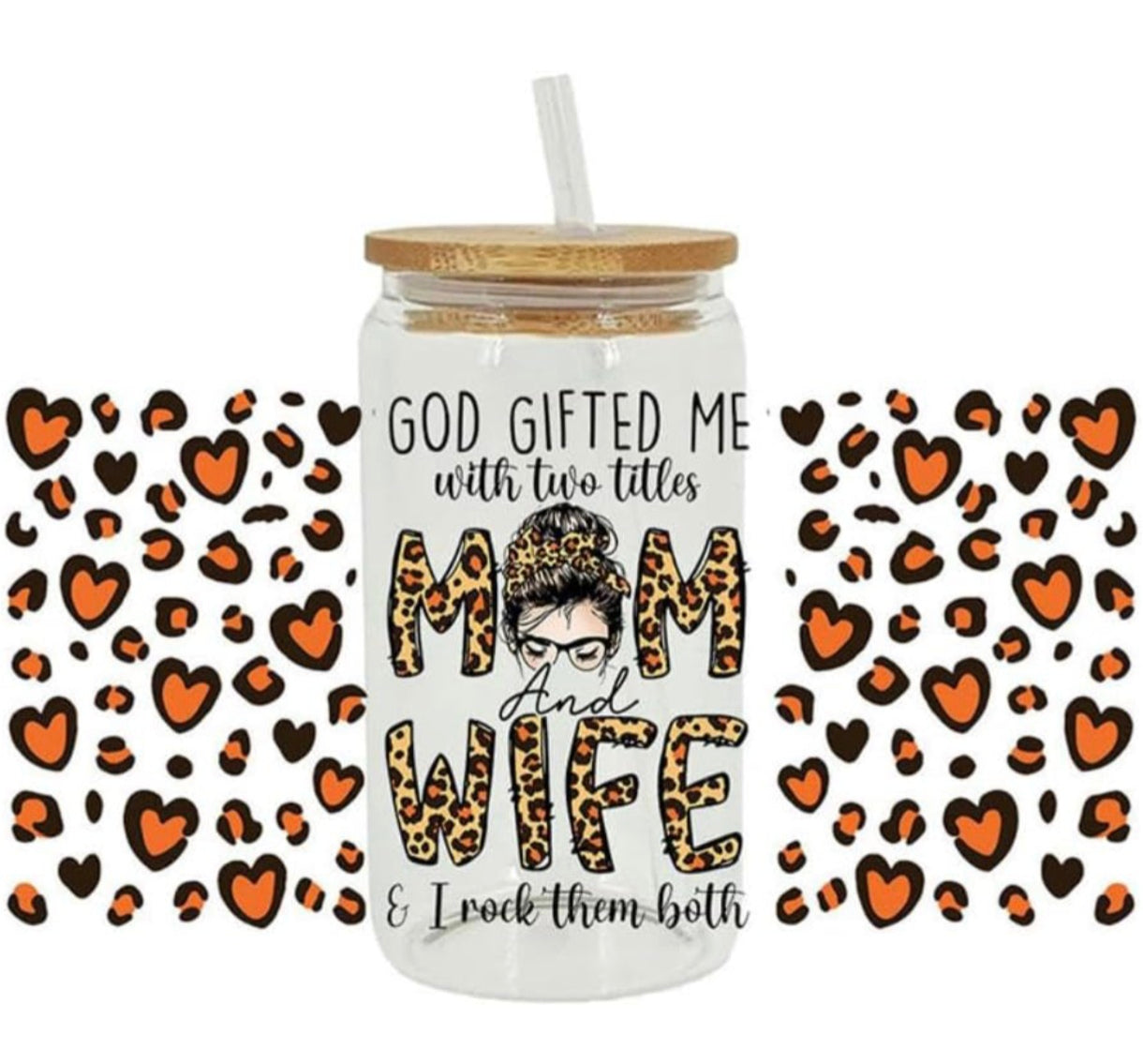 Glasstumblr mit Design                                                                    God gifted me with two titles MOM and WIFE & I rock them both